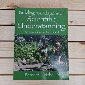 Building Foundations of Scientific Understanding: A Science Curriculum for K-2